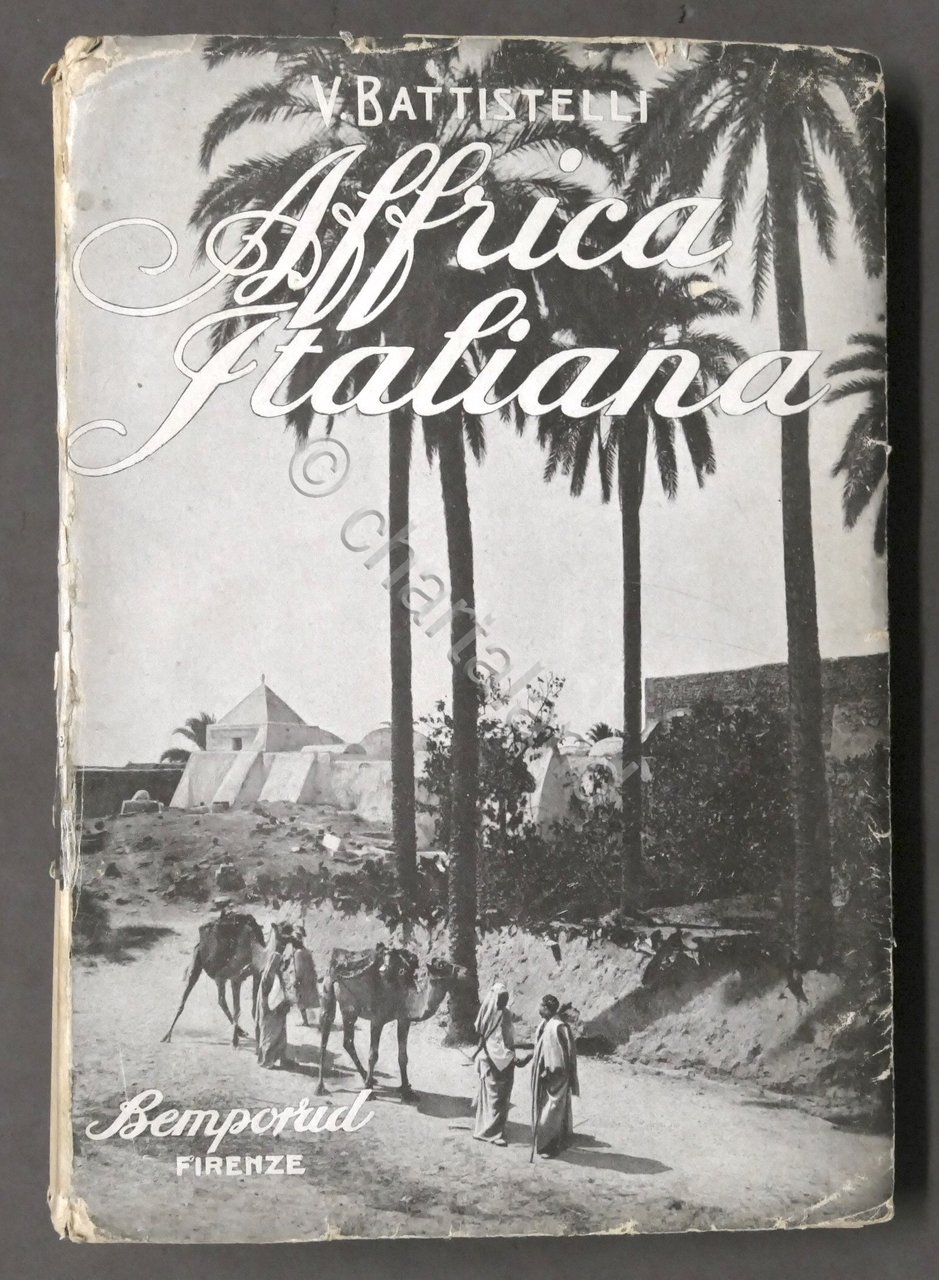 Colonialismo - V. Battistelli - Africa Italiana - 1^ ed. …