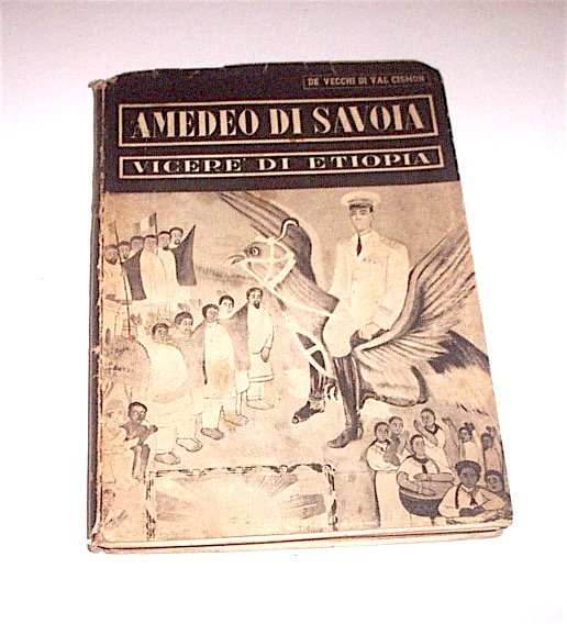 Colonialismo Africa De Vecchi - Amedeo di Savoia Vicere' di …