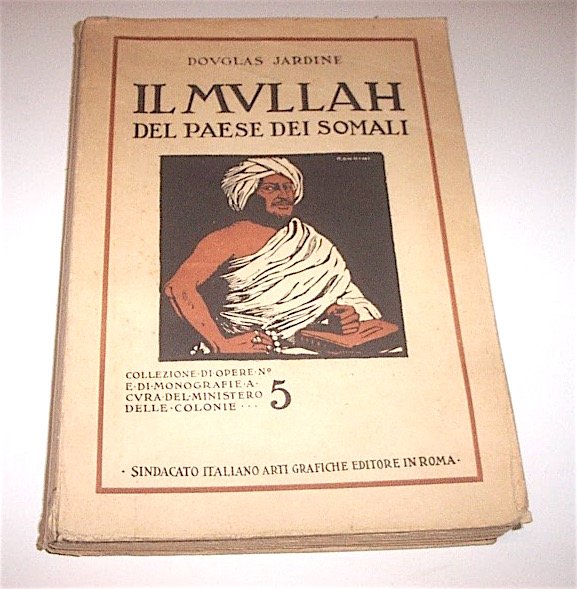 Colonialismo Africa Jardine - Il Mullah del paese dei somali …