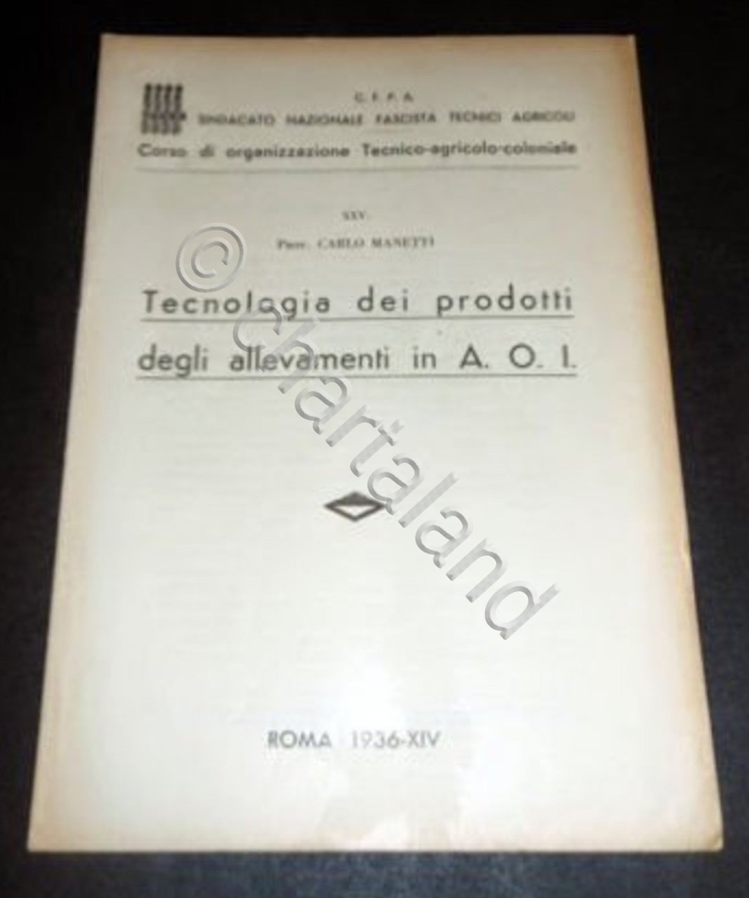 Colonialismo Manetti - Tecnologia dei prodotti degli allevamenti in A.O.I. …