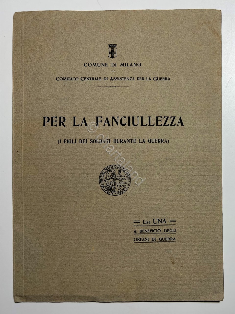 Comune di Milano Comitato di Assistenza Guerra - Per la …