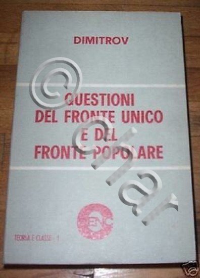 Comunismo - Fronte unico e Fronte popolare - 1939/73