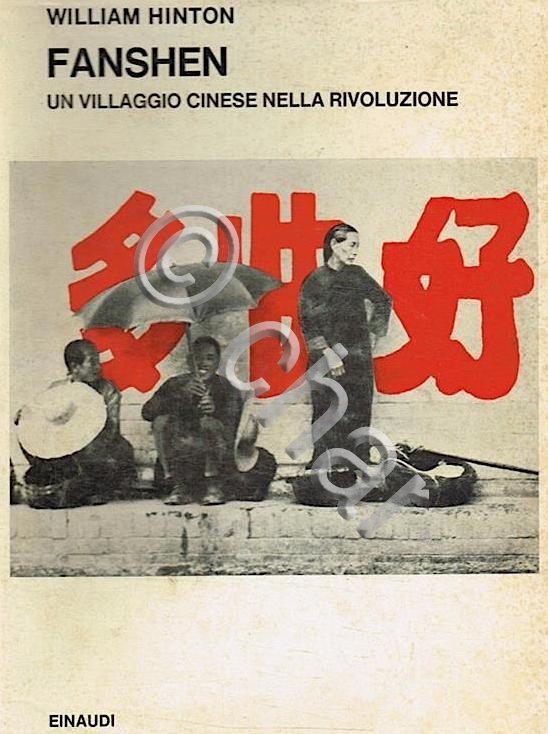 Comunismo Cina - W. Hinton Fenshen Villaggio cinese nella rivoluzione …
