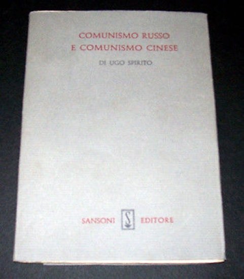 Comunismo Russo e Comunismo Cinese di Ugo Spirito