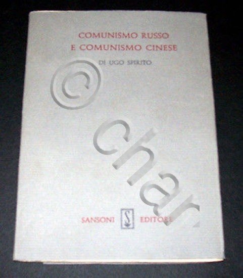 Comunismo Russo e Comunismo Cinese di Ugo Spirito