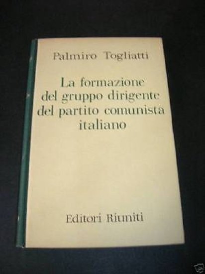 Comunismo Togliatti Formazione gruppo dirigente PCI '62