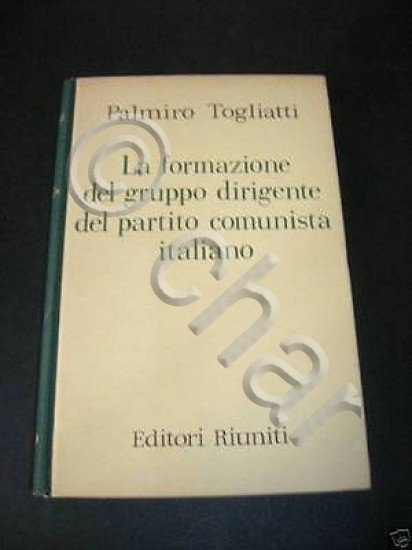 Comunismo Togliatti Formazione gruppo dirigente PCI '62