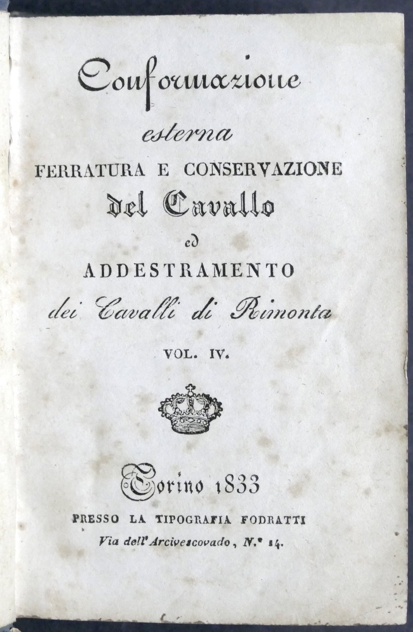 Conformazione ferratura conservazione del Cavallo ed addestramento Vol. IV 1833