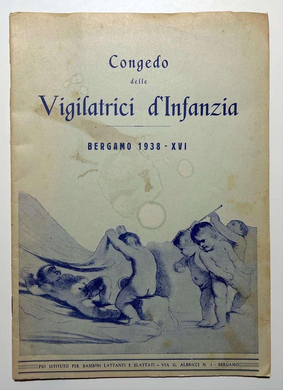 Congedo delle Vigilatrici d'Infanzia - Bergamo 1938 RARO