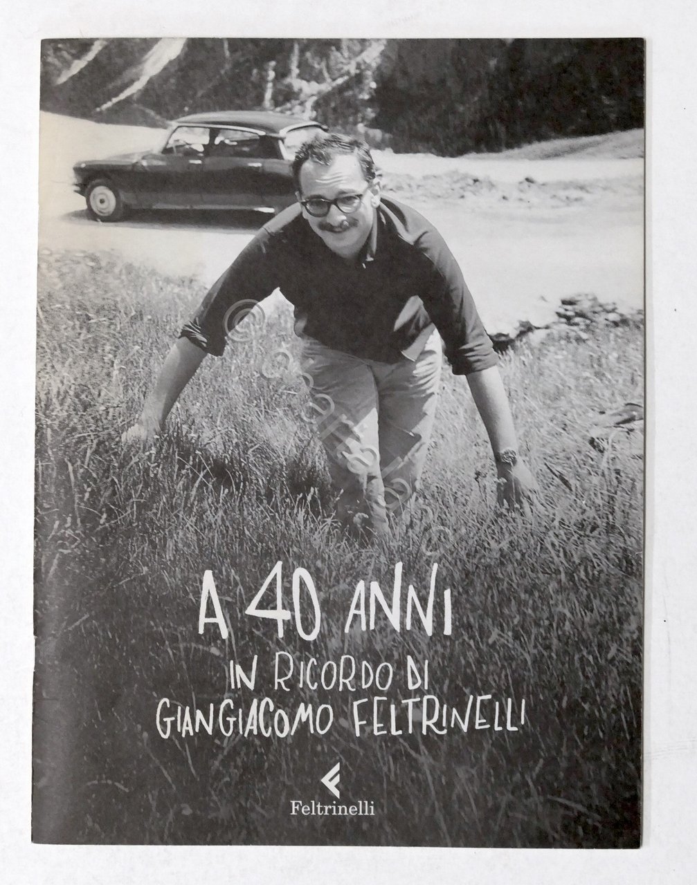 Contestazione - A 40 anni in ricordo di Giacomo Feltrinelli …