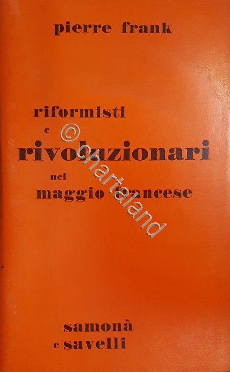 Contestazione - P. Frank - Riformisti e Rivoluzionari nel Maggio … | Immagine Gallery 2
