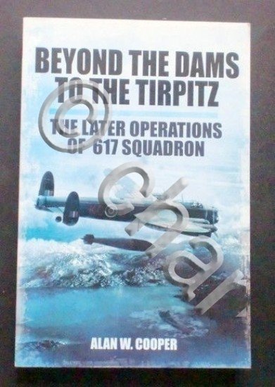 Cooper - Beyond the Dams to the Tirpitz - Later …