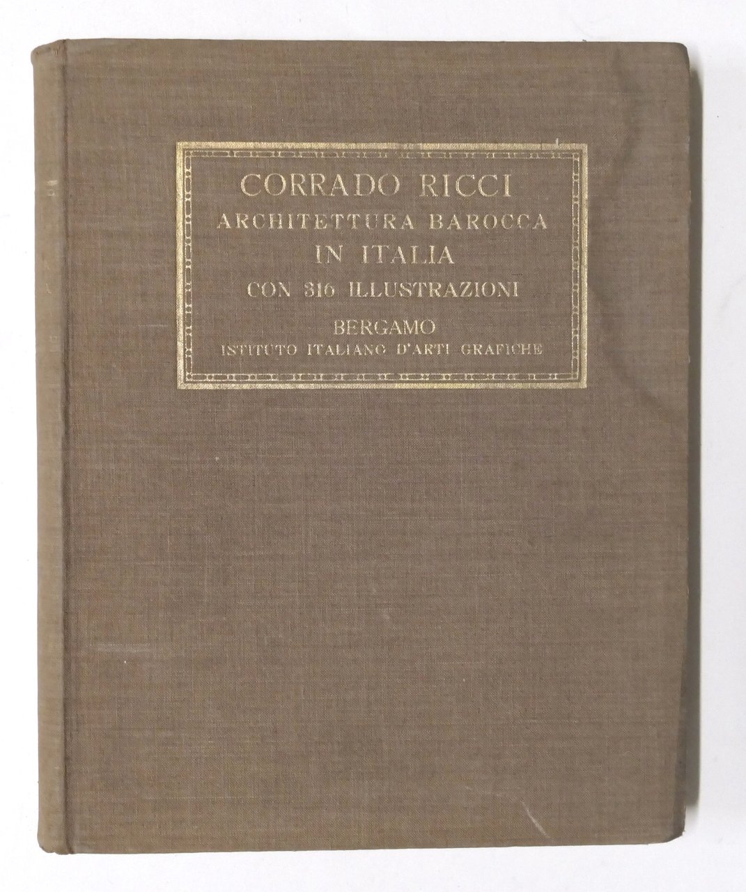 Corrado Ricci - Architettura Barocca in Italia - ed. 1912