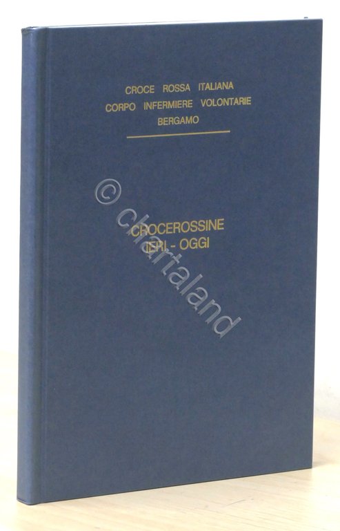 Crocerossa Italiana - Infermiere Bergamo - Crocerossine ieri - oggi - ed. 1994