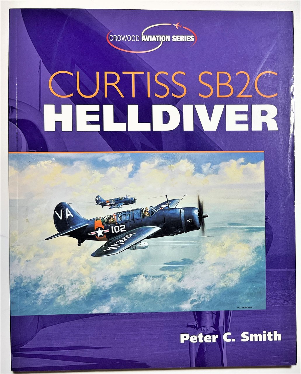 Crowood Aviation Series - Peter C. Smith - Curtiss SB2C …
