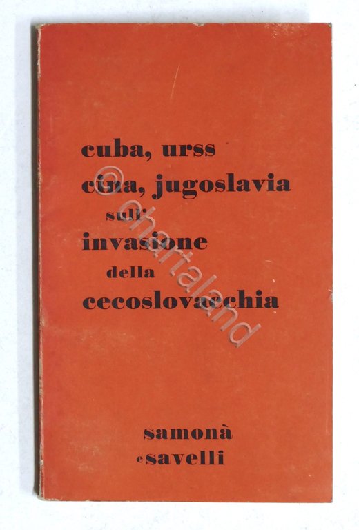 Cuba, URSS, Cina, Jugoslavia sull'invasione della Cecoslovacchia - 1^ ed. 1968