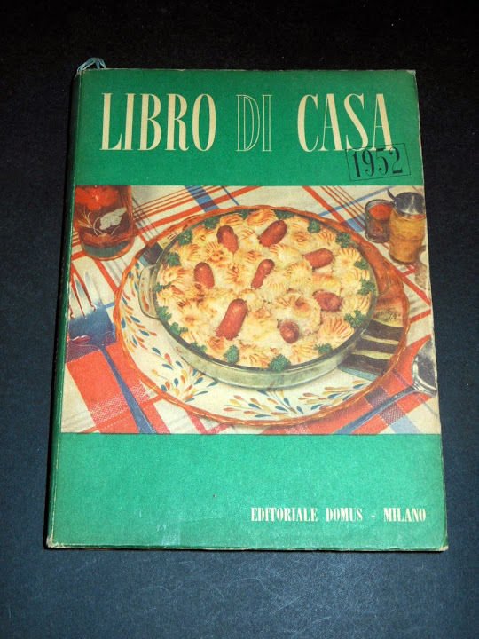 Cucina Ricettario - Libro di Casa - Domus 1952
