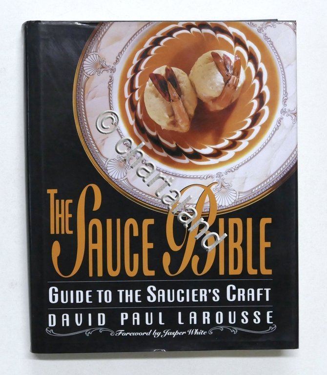 Cucina Salse - D.P. Larousse - The Sauce Bible - …