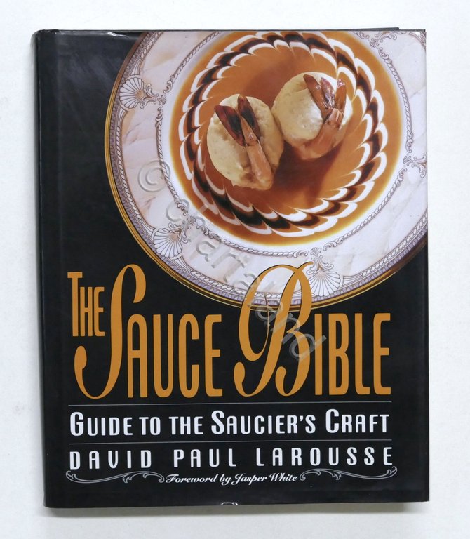 Cucina Salse - D.P. Larousse - The Sauce Bible - …