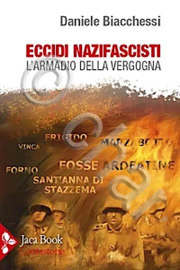 D. Bianchessi - Eccidi nazifascisti l'armadio della vergogna - 2023 …