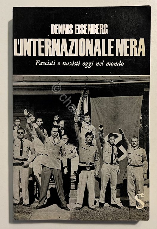 D. Eisenberg - L'Internazionale Nera: Fascisti e nazisti oggi nel …