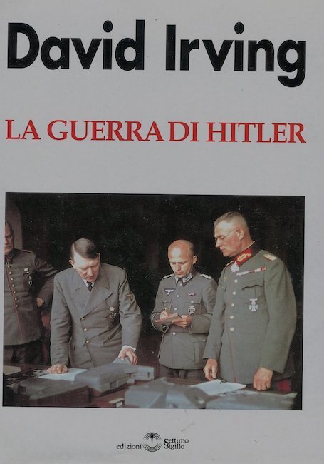 D. Irving - La guerra di Hitler - ed. 2001