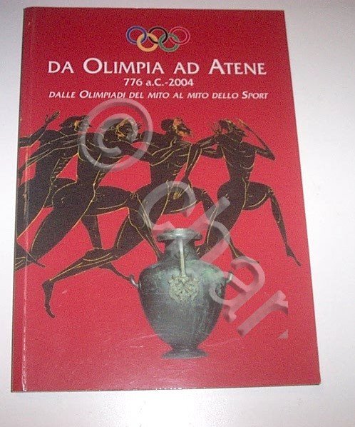 Da Olimpia ad Atene - 776 a.C. - 2004 Da …