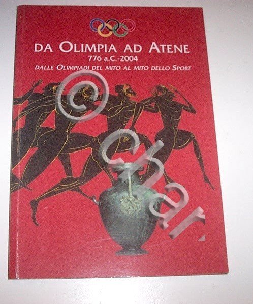 Da Olimpia ad Atene - 776 a.C. - 2004 Da …