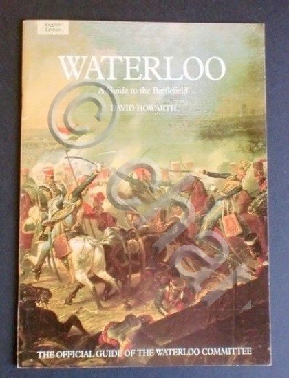 David Howarth - Waterloo - A Guide to the Battlefield …
