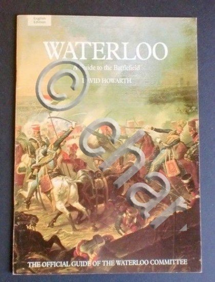 David Howarth - Waterloo - A Guide to the Battlefield …