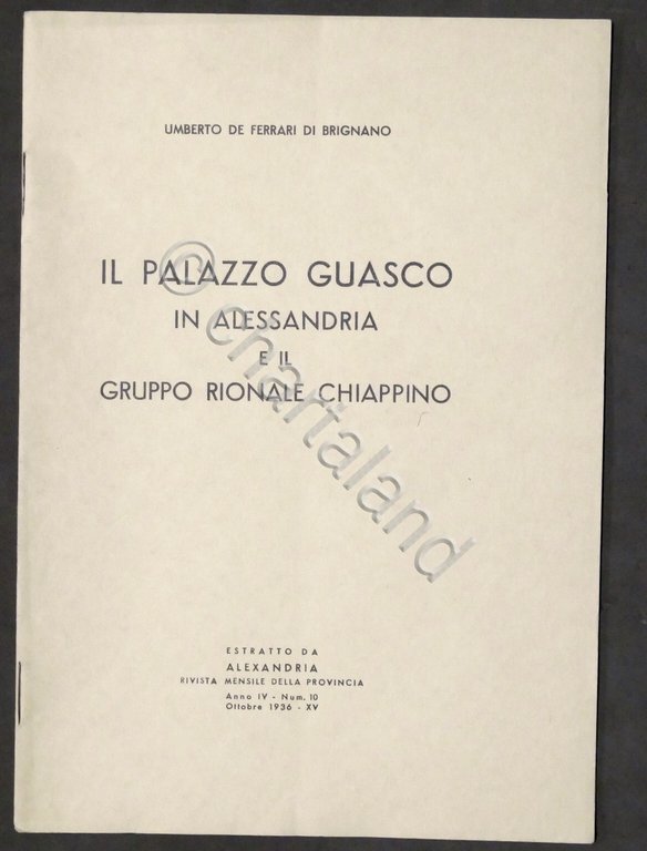 De Ferrari - Il Palazzo Guasco in Alessandria e il gruppo rionale Chiappino 1936