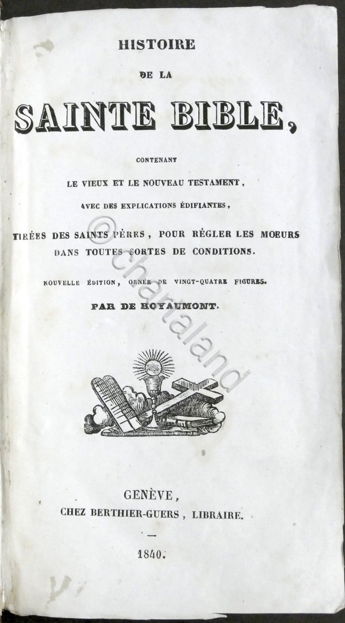De Royaumont - Histoire de la Sainte Bible - 1840