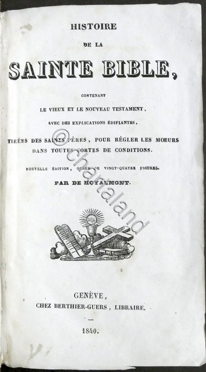 De Royaumont - Histoire de la Sainte Bible - 1840