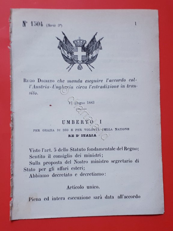Decreto Regno Italia - Accordo Austria - Ungheria estradizione in transito 1883