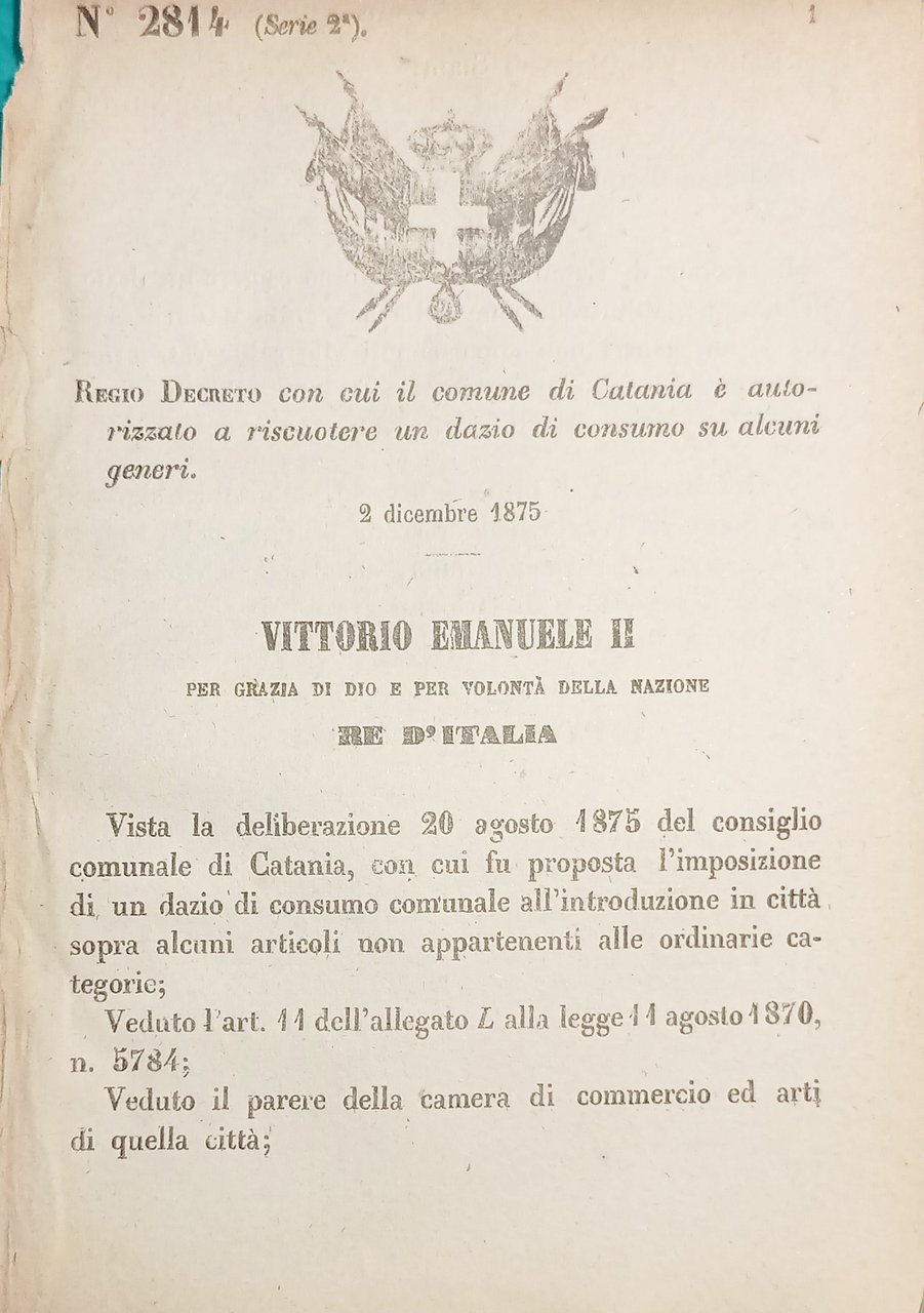 Decreto Regno Italia Catania è autorizzato a riscuotere un dazio …