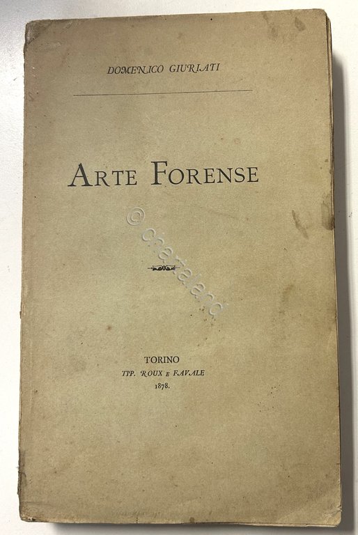 Diritto giurisprudenza - D. Giuriati - Arte forense - 1^ …