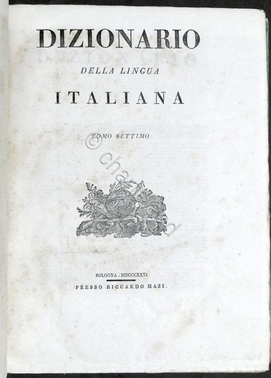 Dizionario della lingua italiana - ed. 1819 / 1826 Fratelli …