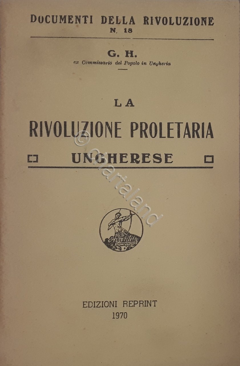 Documenti Rivoluzione N. 9 La Rivoluzione Proletaria Ungherese ed. 1970 …