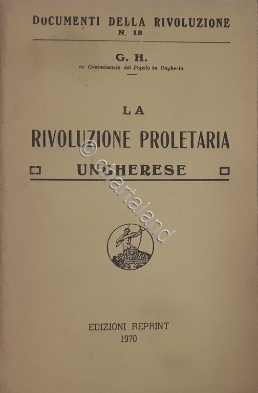 Documenti Rivoluzione N. 9 La Rivoluzione Proletaria Ungherese ed. 1970 …