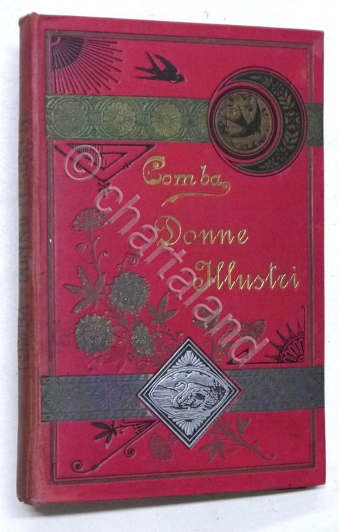 Donne illustri italiane proposte ad esempio alle giovinette da E. …