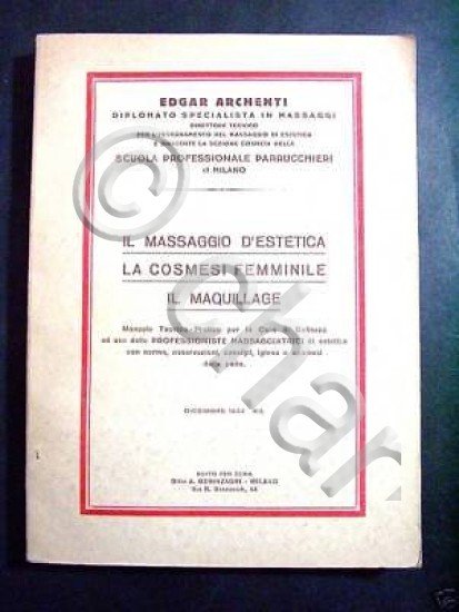 E. Archenti - Massaggio d'estetica Cosmesi Femminile il Maquillage - …
