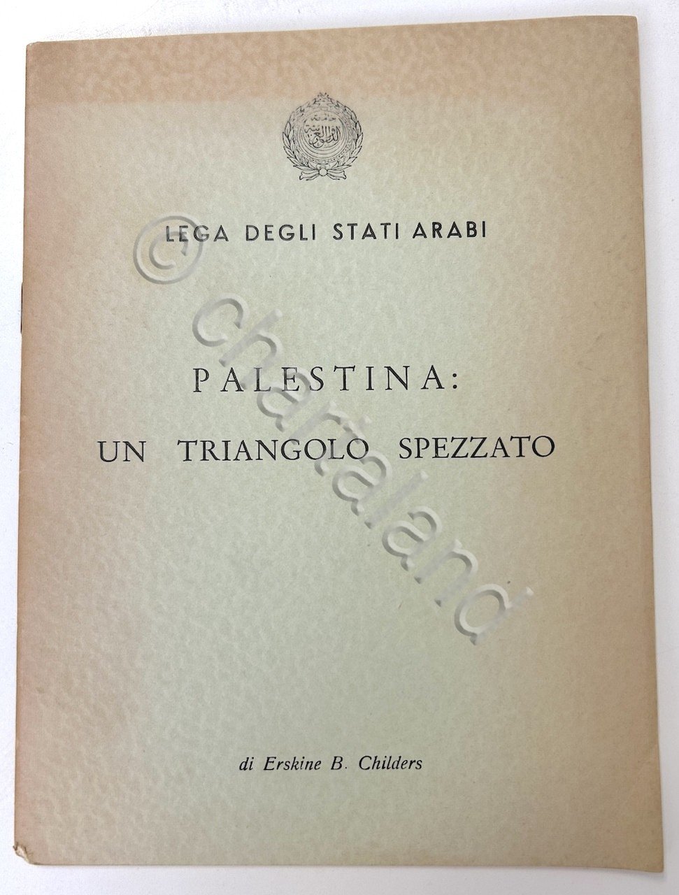 E. B. Childers Lega Stati Arabi Palestina: Un triangolo spezzato …