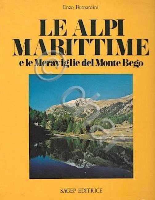 E. Bernardini - Le Alpi Marittime e le meraviglie del Monte Bego - ed. 1979