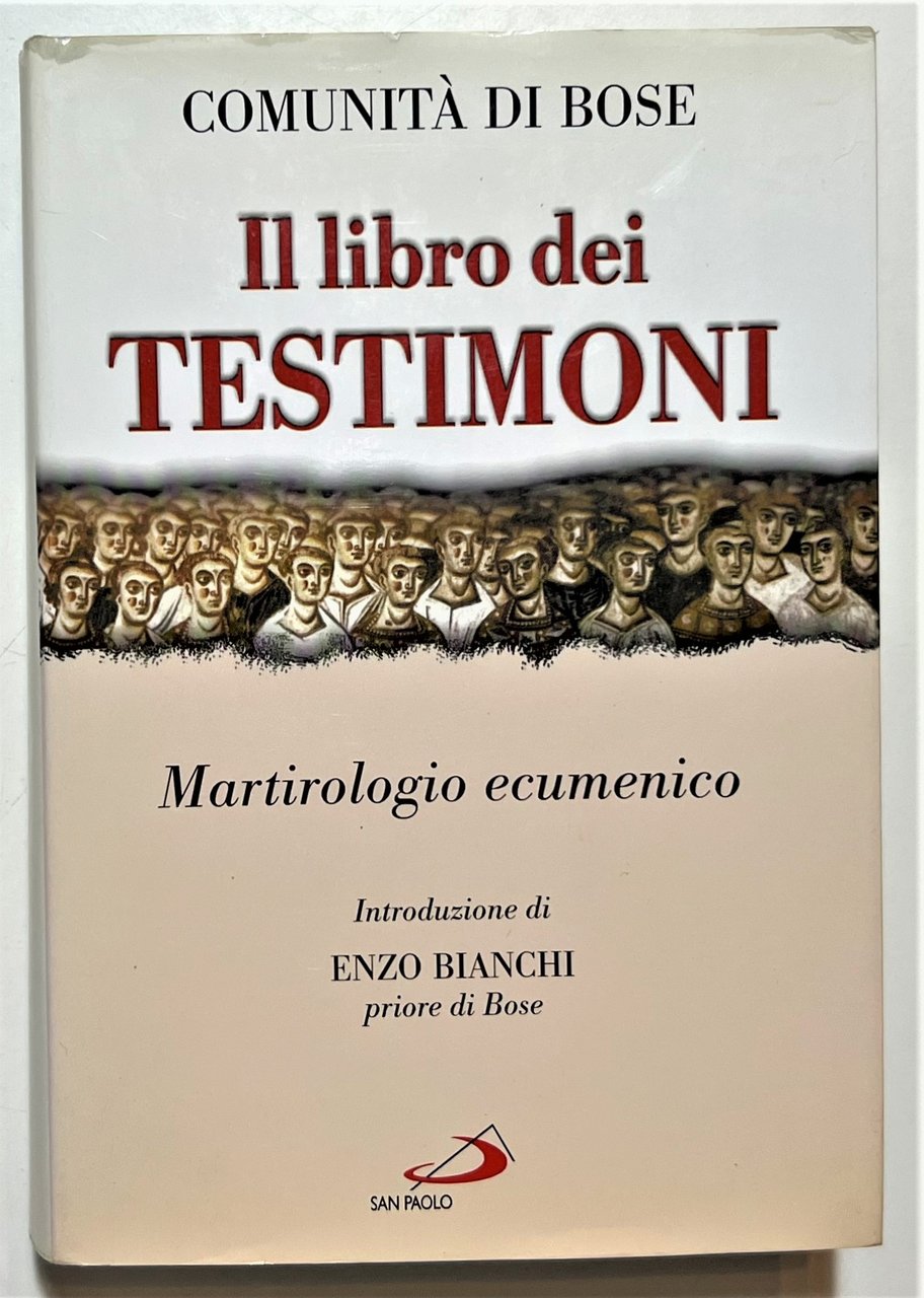 E. Bianchi - Il Libro dei Testimoni: martirologio ecumenico - …