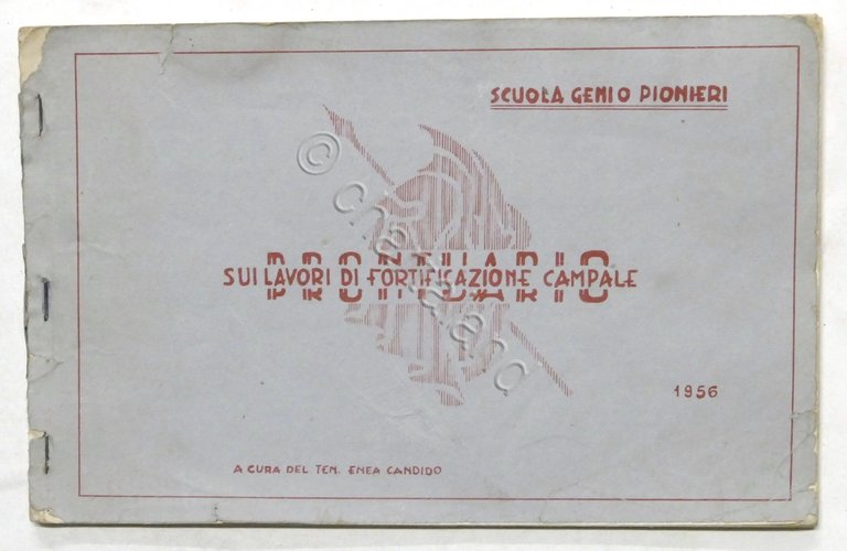 E. Candido Scuola Genio Pompieri - Prontuario lavori fortificazione campale 1956