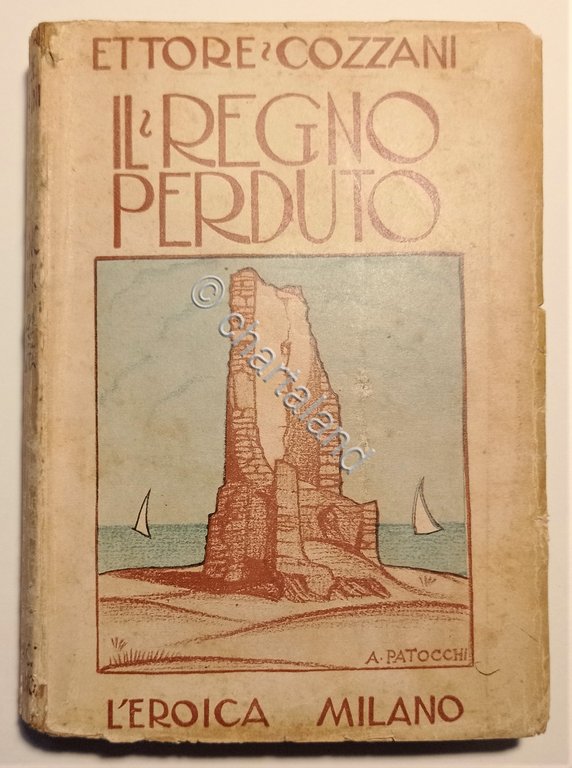 E. Cozzani - Il Regno perduto - ed. 1928