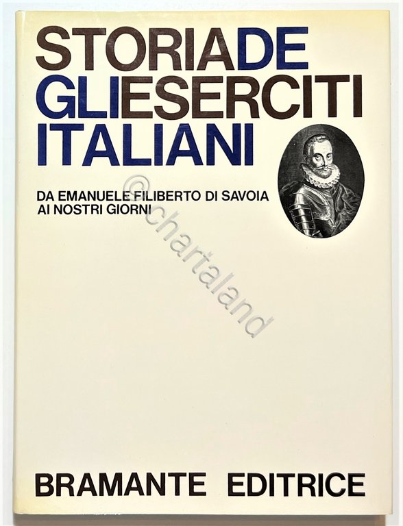 E. Faldella - Storia degli Eserciti Italiani da E. Filiberto …