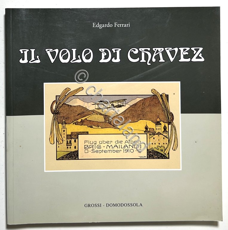E. Ferrari - Il Volo di Chavez: Fotografie di Carlo …
