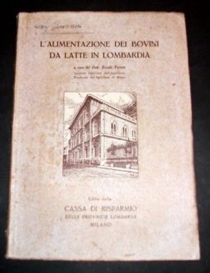 E. Ferrari - L'alimentazione dei bovini da latte in Lombardia - 1^ ed. 1952