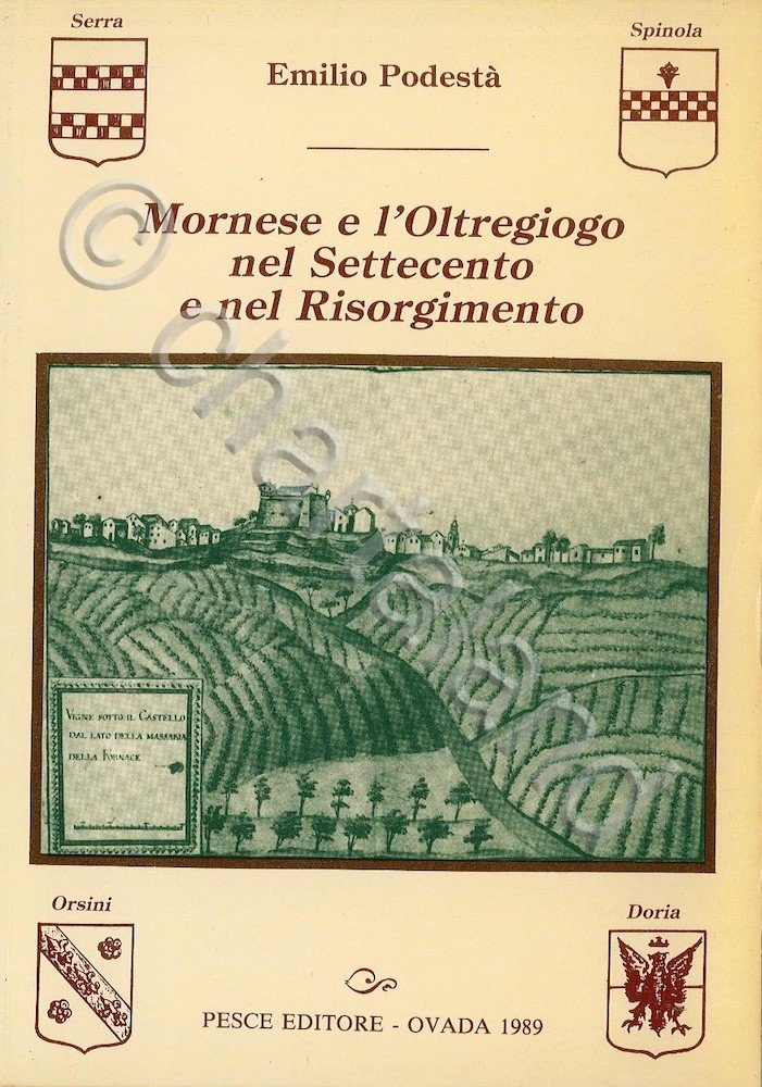 E. Podestà - Mornese e l'Oltregiogo nel Settecento e Risorgimento …